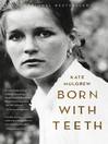 Cover image for Born with Teeth